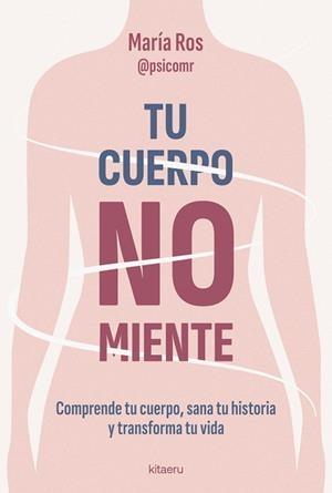 TU CUERPO NO MIENTE | 9788410428539 | ROS, MARÍA | Llibreria L'Altell - Llibreria Online de Banyoles | Comprar llibres en català i castellà online - Llibreria de Girona