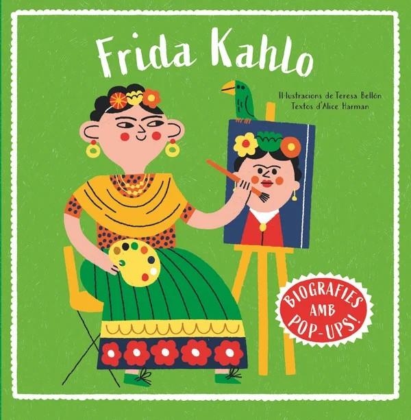 BIOGRAFIES D'ARTISTES EN POP-UP. FRIDA KAHLO | 9788466160018 | HARMAN, ALICE | Llibreria Online de Banyoles | Comprar llibres en català i castellà online