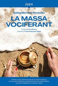 LA MASSA VOCIFERANT | 9791387656188 | MART¡NEZ HERNÁNDEZ, QUINNY | Llibreria Online de Banyoles | Comprar llibres en català i castellà online