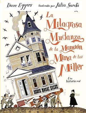 LA MILAGROSA MUDANZA DE LA MANSIÓN MINA DE LOS MILLER | 9791387641337 | EGGERS, DAVE | Llibreria L'Altell - Llibreria Online de Banyoles | Comprar llibres en català i castellà online - Llibreria de Girona