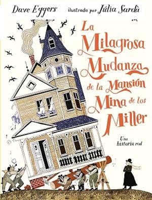 LA MILAGROSA MUDANZA DE LA MANSIÓN MINA DE LOS MILLER | 9791387641337 | EGGERS, DAVE | Llibreria L'Altell - Llibreria Online de Banyoles | Comprar llibres en català i castellà online - Llibreria de Girona