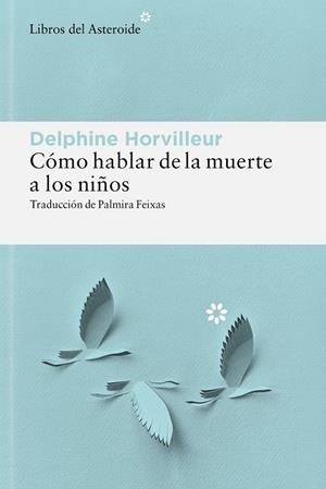 CÓMO HABLAR DE LA MUERTE A LOS NIÑOS | 9788410178885 | HORVILLEUR, DELPHINE | Llibreria Online de Banyoles | Comprar llibres en català i castellà online