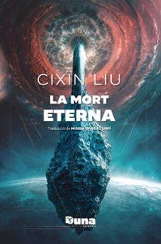 LA MORT ETERNA | 9791399105605 | LIU, CIXIN | Llibreria Online de Banyoles | Comprar llibres en català i castellà online