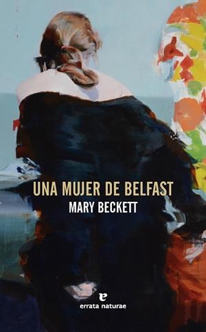 UNA MUJER DE BELFAST | 9791387597276 | BECKETT, MARY | Llibreria Online de Banyoles | Comprar llibres en català i castellà online