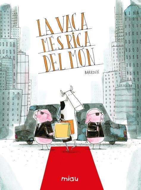 VACA MÉS RICA DEL MÓN, LA | 9791388030079 | BARROUX, STÉPHANE | Llibreria Online de Banyoles | Comprar llibres en català i castellà online