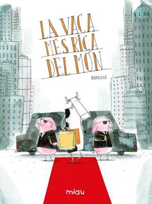 VACA MÉS RICA DEL MÓN, LA | 9791388030079 | BARROUX, STÉPHANE | Llibreria Online de Banyoles | Comprar llibres en català i castellà online