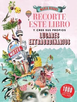 RECORTE ESTE LIBRO Y CREE SU PROPIOS LUGARES EXTRAORDINARIOS | 9791388023163 | RIVANS, MARIA | Llibreria Online de Banyoles | Comprar llibres en català i castellà online