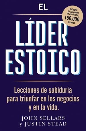 EL LÍDER ESTOICO | 9791387513238 | SELLARS, JOHN/STEAD, JUSTIN | Llibreria Online de Banyoles | Comprar llibres en català i castellà online