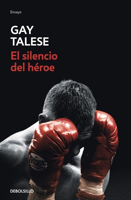 EL SILENCIO DEL HÉROE | 9788466387613 | TALESE, GAY | Llibreria L'Altell - Llibreria Online de Banyoles | Comprar llibres en català i castellà online - Llibreria de Girona