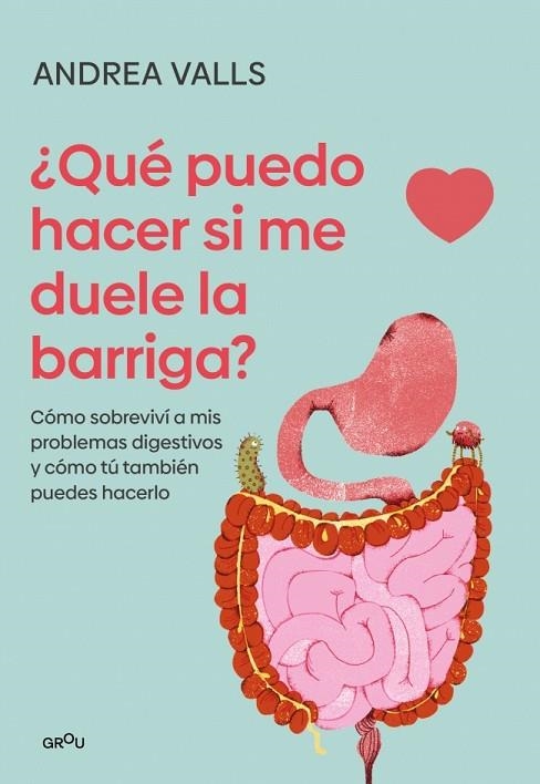 QUÉ PUEDO HACER SI ME DUELE LA BARRIGA | 9791387924904 | VALLS OLARIA, ANDREA | Llibreria Online de Banyoles | Comprar llibres en català i castellà online