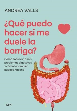 QUÉ PUEDO HACER SI ME DUELE LA BARRIGA | 9791387924904 | VALLS OLARIA, ANDREA | Llibreria Online de Banyoles | Comprar llibres en català i castellà online