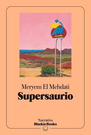 SUPERSAURIO (COLECCIÓN NARRATIVA BLACKIE BOOKS) | 9791388154256 | EL MEHDATI, MERYEM | Llibreria Online de Banyoles | Comprar llibres en català i castellà online