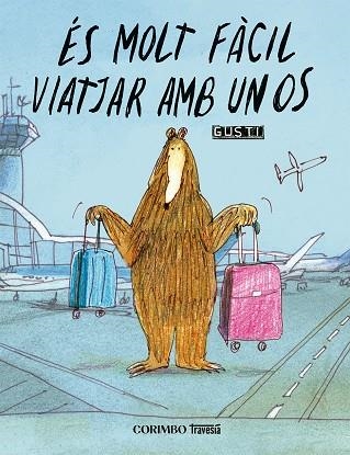 ÉS MOLT FÀCIL VIATJAR AMB UN OS | 9791399071955 | GUSTI | Llibreria Online de Banyoles | Comprar llibres en català i castellà online