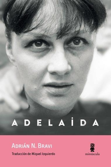 ADELAIDA | 9791399173116 | ADRIÁN N. BRAVI | Llibreria Online de Banyoles | Comprar llibres en català i castellà online