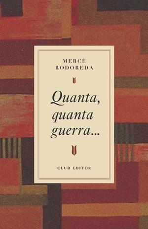 QUANTA, QUANTA GUERRA... | 9788473295031 | RODOREDA, MERCÈ | Llibreria Online de Banyoles | Comprar llibres en català i castellà online