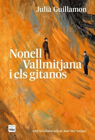 NONELL, VALLMITJANA I ELS GITANOS | 9791387757304 | GUILLAMON, JULIÀ | Llibreria Online de Banyoles | Comprar llibres en català i castellà online