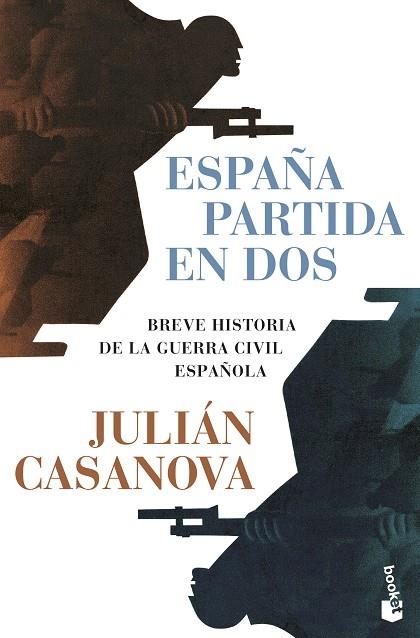 ESPAÑA PARTIDA EN DOS | 9788491998877 | CASANOVA, JULIÁN | Llibreria Online de Banyoles | Comprar llibres en català i castellà online