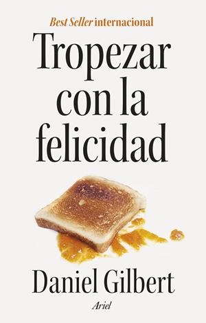 TROPEZAR CON LA FELICIDAD | 9788434440227 | GILBERT, DANIEL | Llibreria L'Altell - Llibreria Online de Banyoles | Comprar llibres en català i castellà online - Llibreria de Girona