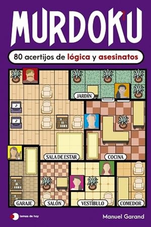 MURDOKU: 80 ACERTIJOS DE LÓGICA Y ASESINATOS | 9791387869380 | GARAND, MANUEL | Llibreria Online de Banyoles | Comprar llibres en català i castellà online