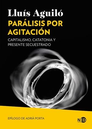 PARÁLISIS POR AGITACIÓN | 9791387967055 | AGUILÓ BARCELÓ, LLUÍS | Llibreria Online de Banyoles | Comprar llibres en català i castellà online