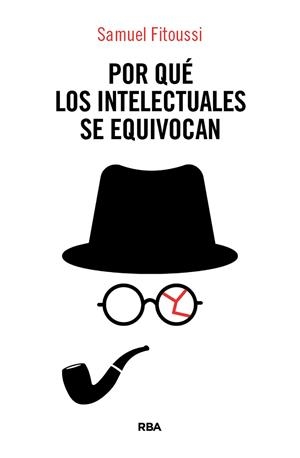 POR QUÉ LOS INTELECTUALES SE EQUIVOCAN | 9788410988897 | FITOUSSI, SAMUEL | Llibreria L'Altell - Llibreria Online de Banyoles | Comprar llibres en català i castellà online - Llibreria de Girona