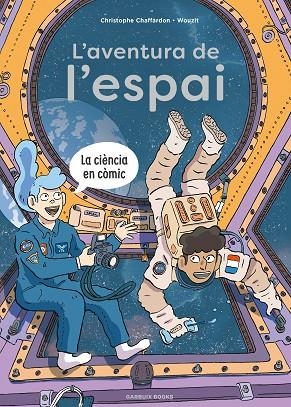L'AVENTURA D EL'ESPAI | 9788419393791 | CHAFFARDON, CHRISTOPHE | Llibreria Online de Banyoles | Comprar llibres en català i castellà online