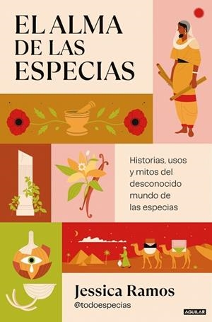 EL ALMA DE LAS ESPECIAS | 9788403525238 | RAMOS (@TODOESPECIAS), JESSICA | Llibreria Online de Banyoles | Comprar llibres en català i castellà online