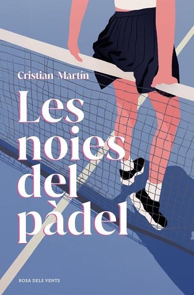 LES NOIES DEL PÀDEL | 9791387653729 | MARTÍN, CRISTIAN | Llibreria Online de Banyoles | Comprar llibres en català i castellà online