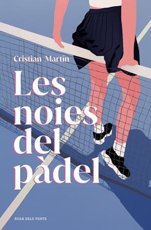 LES NOIES DEL PÀDEL | 9791387653729 | MARTÍN, CRISTIAN | Llibreria Online de Banyoles | Comprar llibres en català i castellà online
