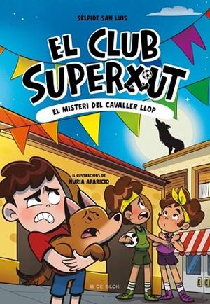 EL CLUB SUPERXUT 6 - EL MISTERI DEL CAVALLER LLOP | 9791387695941 | SAN LUIS, SÉLPIDE | Llibreria Online de Banyoles | Comprar llibres en català i castellà online