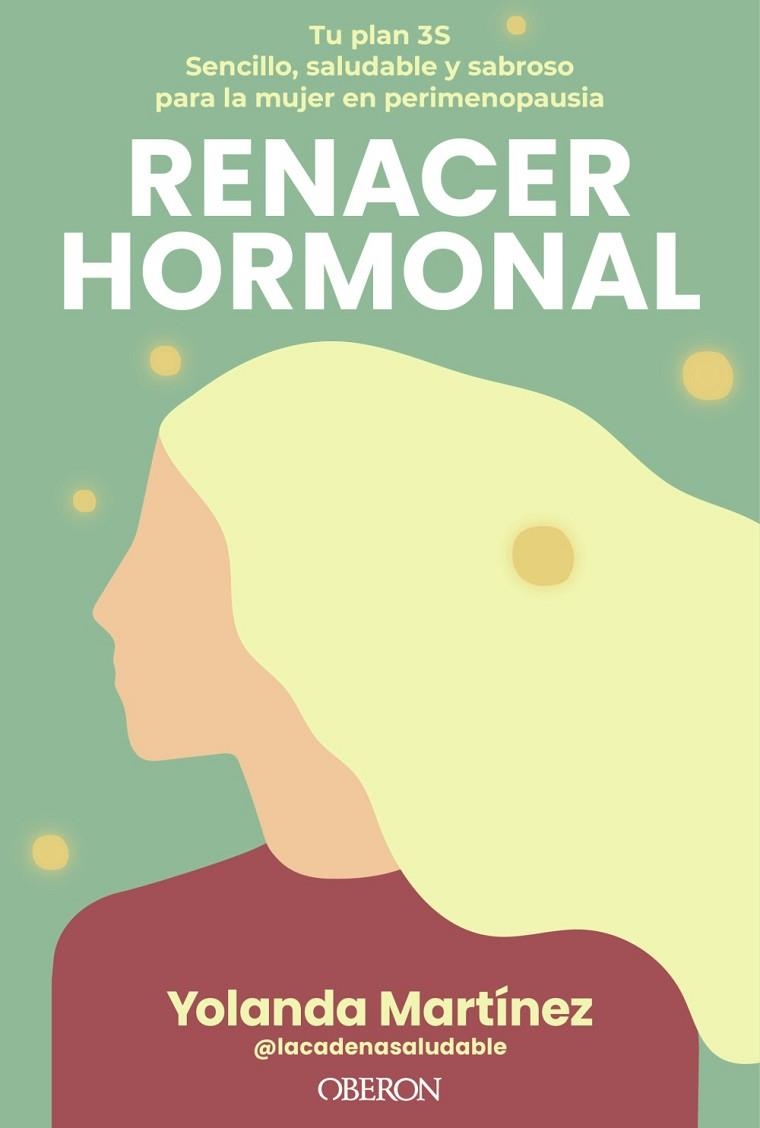 RENACER HORMONAL | 9791387775360 | MARTÍNEZ (@LACADENASALUDABLE), YOLANDA | Llibreria Online de Banyoles | Comprar llibres en català i castellà online