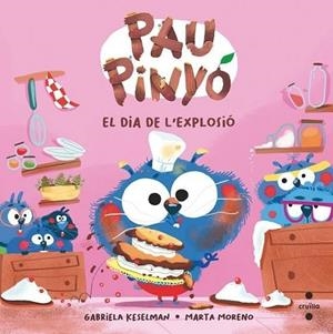 PAU PINYÓ. EL DIA DE L'EXPLOSIÓ | 9788466156455 | KESELMAN, GABRIELA | Llibreria Online de Banyoles | Comprar llibres en català i castellà online