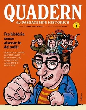 QUADERN DE PASSATEMPS HISTÒRICS | 9788466435208 | BUNYOL DURAN, JOSEP MARIA/GUIBO | Llibreria Online de Banyoles | Comprar llibres en català i castellà online