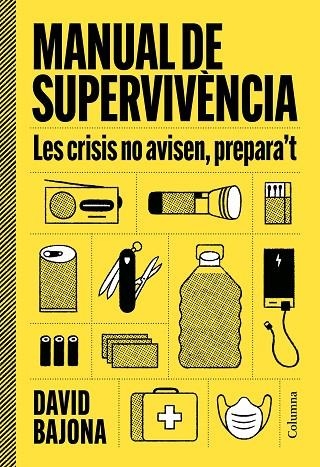 MANUAL DE SUPERVIVÈNCIA | 9788466435185 | BAJONA CARRERA, DAVID | Llibreria Online de Banyoles | Comprar llibres en català i castellà online
