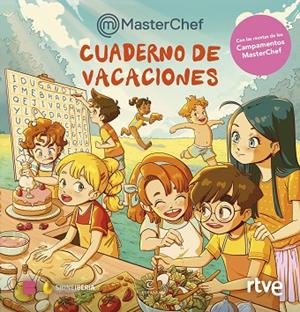 CUADERNO DE VACACIONES DE MASTERCHEF | 9788467081732 | RTVE/SHINE | Llibreria Online de Banyoles | Comprar llibres en català i castellà online