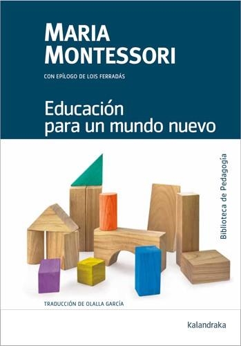 EDUCACIÓN PARA UN MUNDO NUEVO | 9788413433653 | MONTESSORI, MARIA | Llibreria Online de Banyoles | Comprar llibres en català i castellà online
