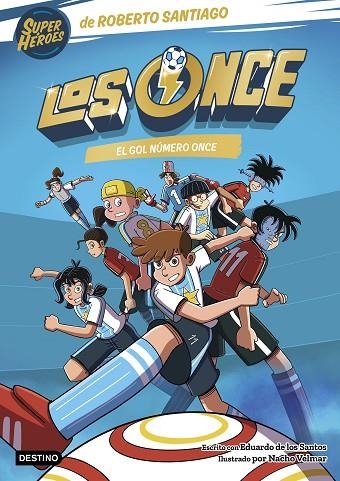 LOS ONCE 11. EL GOL NÚMERO ONCE | 9788408319016 | SANTIAGO, ROBERTO/SANTOS MOLINA, EDUARDO DE LOS | Llibreria Online de Banyoles | Comprar llibres en català i castellà online