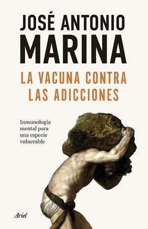 LA VACUNA CONTRA LAS ADICCIONES | 9788434440586 | MARINA, JOSÉ ANTONIO | Llibreria Online de Banyoles | Comprar llibres en català i castellà online