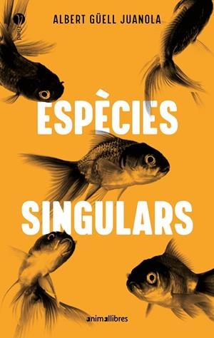 ESPÈCIES SINGULARS | 9791387847579 | GÜELL I JUANOLA, ALBERT | Llibreria Online de Banyoles | Comprar llibres en català i castellà online