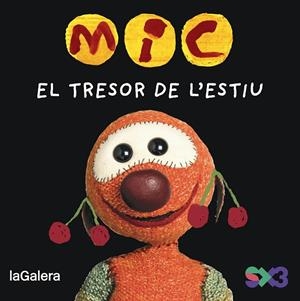 MIC. EL TRESOR DE L'ESTIU | 9788424677725 | MESSEGUER ESPADA, MAICA | Llibreria L'Altell - Llibreria Online de Banyoles | Comprar llibres en català i castellà online - Llibreria de Girona