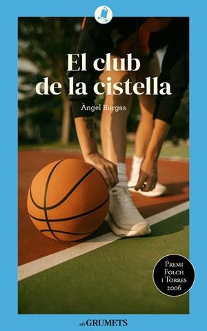 EL CLUB DE LA CISTELLA | 9788424677916 | BURGAS TRÈMOLS, ÀNGEL | Llibreria Online de Banyoles | Comprar llibres en català i castellà online