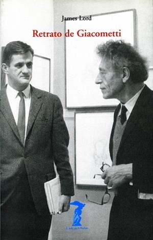 RETRATO DE GIACOMETTI | 9788477746201 | LORD, JAMES | Llibreria Online de Banyoles | Comprar llibres en català i castellà online