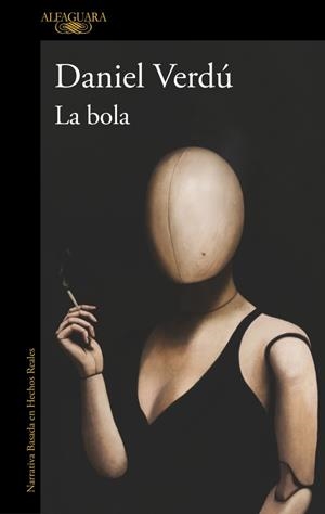 LA BOLA | 9788410299542 | VERDÚ, DANIEL | Llibreria Online de Banyoles | Comprar llibres en català i castellà online