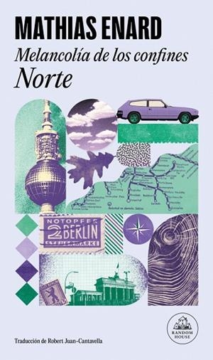 MELANCOLÍA DE LOS CONFINES: NORTE | 9788439746461 | ENARD, MATHIAS | Llibreria Online de Banyoles | Comprar llibres en català i castellà online