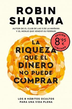 LA RIQUEZA QUE EL DINERO NO PUEDE COMPRAR (EDICIÓN LIMITADA · VERANO) | 9788466381093 | SHARMA, ROBIN | Llibreria Online de Banyoles | Comprar llibres en català i castellà online