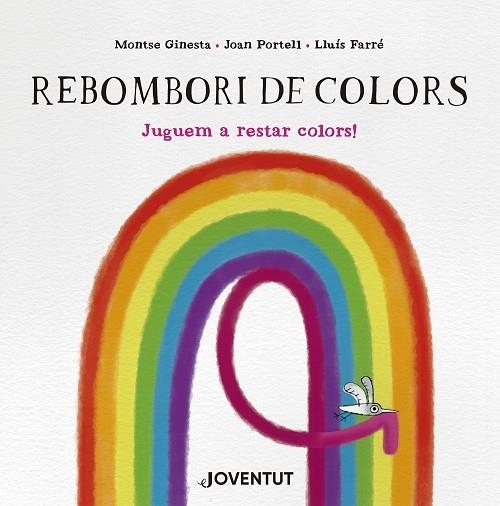 REBOMBORI DE COLORS | 9788426149299 | GINESTA, MONTSE/PORTELL, JOAN | Llibreria Online de Banyoles | Comprar llibres en català i castellà online