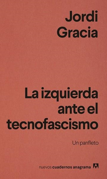 LA IZQUIERDA ANTE EL TECNOFASCISMO | 9788433949837 | GRACIA, JORDI | Llibreria Online de Banyoles | Comprar llibres en català i castellà online