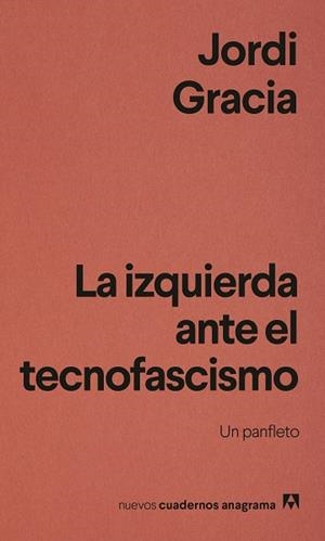 LA IZQUIERDA ANTE EL TECNOFASCISMO | 9788433949837 | GRACIA, JORDI | Llibreria Online de Banyoles | Comprar llibres en català i castellà online