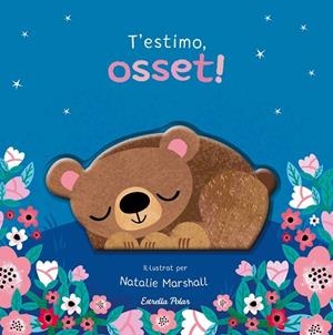 T'ESTIMO, OSSET! LLIBRE DE CARTRÓ AMB TROQUELLS | 9791387903510 | EDWARDS, NICOLA/MARSHALL, NATALIE | Llibreria Online de Banyoles | Comprar llibres en català i castellà online