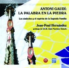ANTONIO GAUDI: LA PALABRA EN LA PIEDRA | 9788427131507 | HERNANDEZ, JEAN PAUL | Llibreria Online de Banyoles | Comprar llibres en català i castellà online